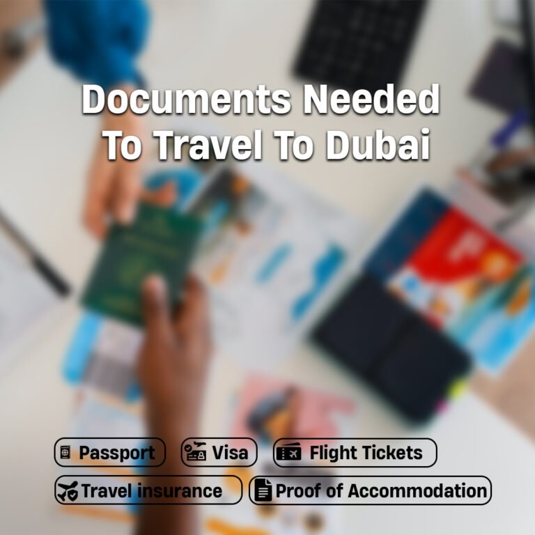 Documents Needed to Travel to Dubai