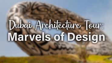 Dubai Architecture Tour: Marvels of Design