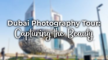 Dubai Photography Tour Capturing the Beauty