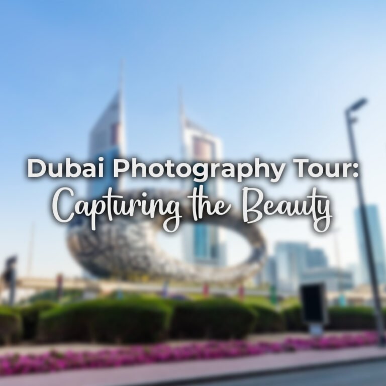 Dubai Photography Tour Capturing the Beauty