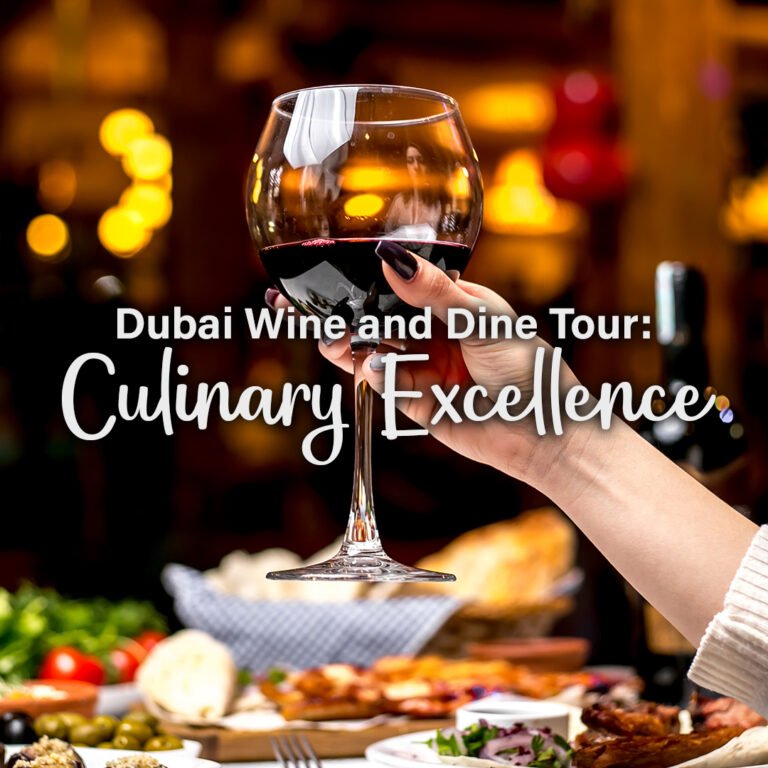 Dubai Wine and Dine Tour: Culinary Excellence
